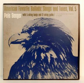 Vinyl-Schallplatten: American Favorite Ballads: Song and Tunes, Vol .5 - Pete Seeger - 1984 - LP VINILO